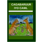 Cagabaruur iyo Cawl